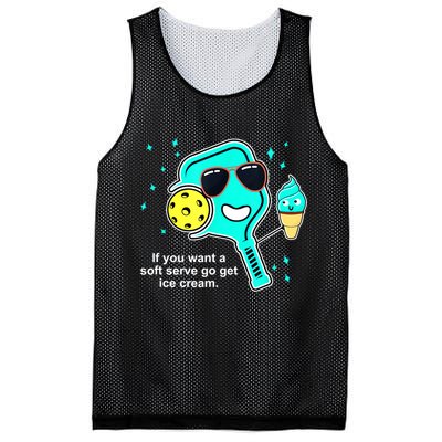 Cute Pickleball Meme If You Want A Soft Serve Go Get Ice Cream Gift Mesh Reversible Basketball Jersey Tank