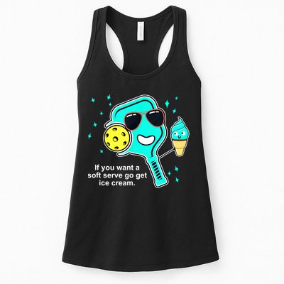 Cute Pickleball Meme If You Want A Soft Serve Go Get Ice Cream Gift Womens Tank Top