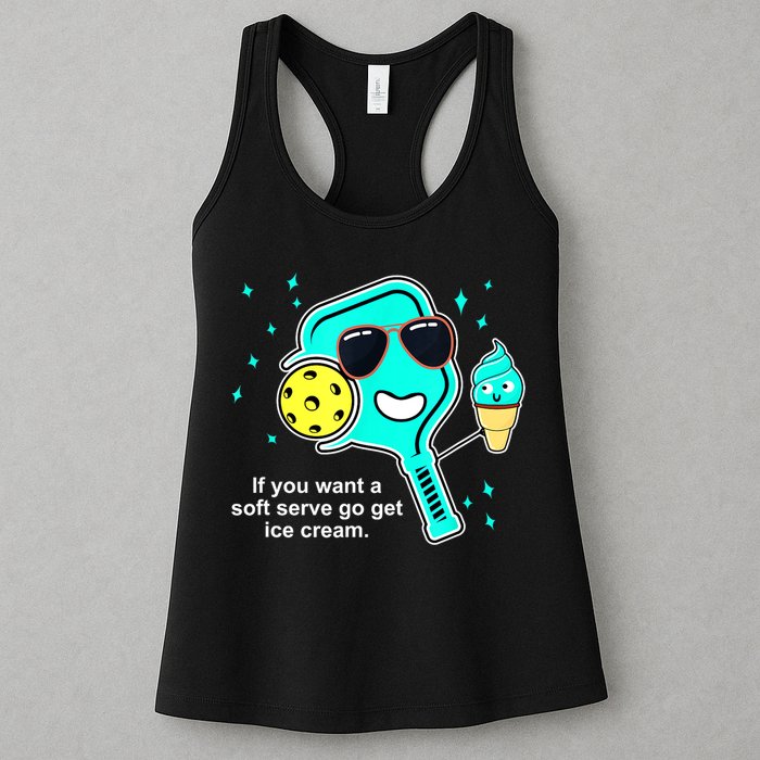Cute Pickleball Meme If You Want A Soft Serve Go Get Ice Cream Gift Womens Tank Top