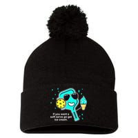 Cute Pickleball Meme If You Want A Soft Serve Go Get Ice Cream Gift Pom Pom 12in Knit Beanie