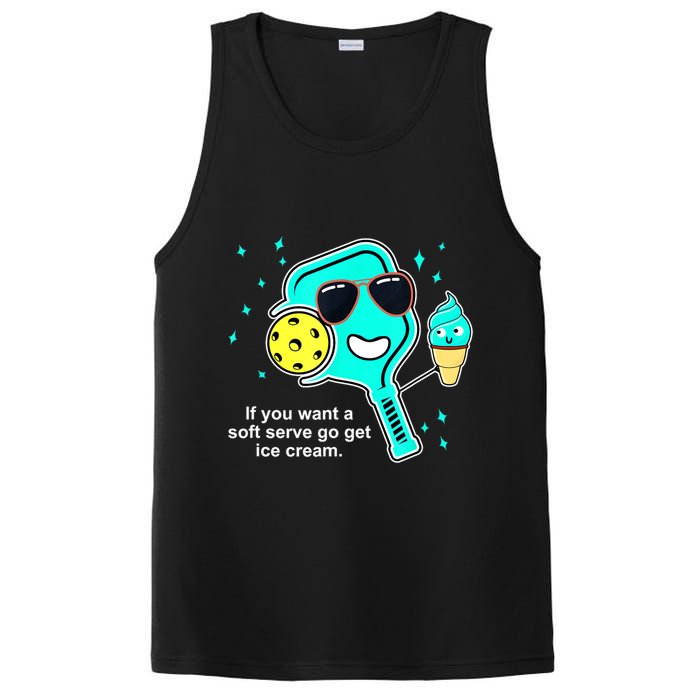Cute Pickleball Meme If You Want A Soft Serve Go Get Ice Cream Gift PosiCharge Competitor Tank