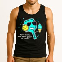 Cute Pickleball Meme If You Want A Soft Serve Go Get Ice Cream Gift Tank Top