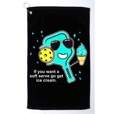 Cute Pickleball Meme If You Want A Soft Serve Go Get Ice Cream Gift Golf Towel