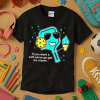 Cute Pickleball Meme If You Want A Soft Serve Go Get Ice Cream Gift Kids T-Shirt