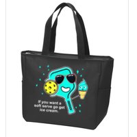 Cute Pickleball Meme If You Want A Soft Serve Go Get Ice Cream Gift Zip Tote Bag