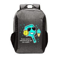 Cute Pickleball Meme If You Want A Soft Serve Go Get Ice Cream Gift Vector Backpack