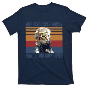 Cat Pilot Mike Echo Oscar Whisky How Do You Copy T-Shirt