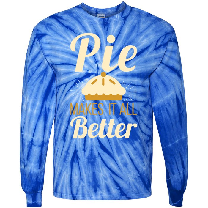 Cool Pie Makes It All Better Bakers Gift Tie-Dye Long Sleeve Shirt