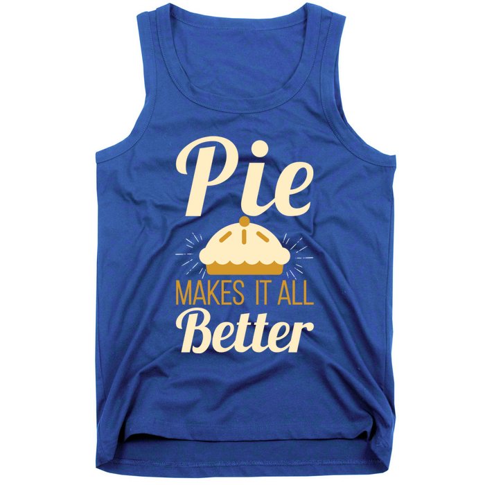 Cool Pie Makes It All Better Bakers Gift Tank Top