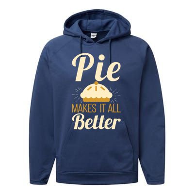 Cool Pie Makes It All Better Bakers Gift Performance Fleece Hoodie