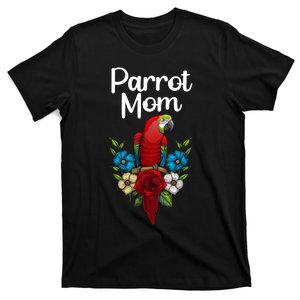 Cool Parrot Mom For Wo Girls Tropical Bird Lovers Owners T-Shirt