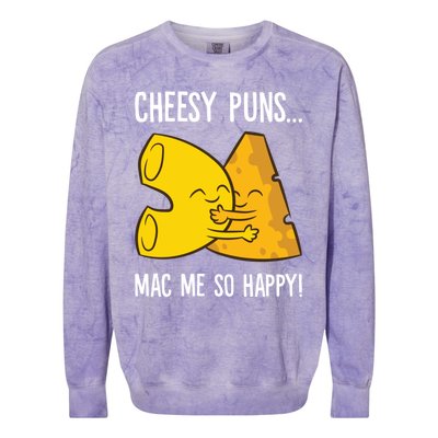 Cheesy Puns Mac Me So Happy Funny Mac And Cheese Gift Colorblast Crewneck Sweatshirt