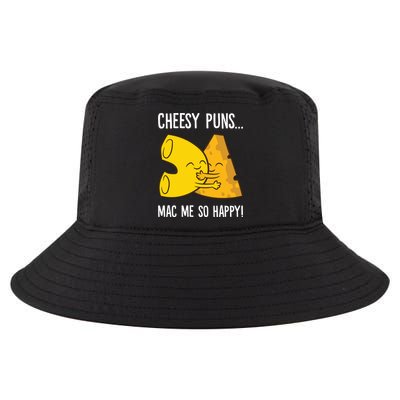 Cheesy Puns Mac Me So Happy Funny Mac And Cheese Gift Cool Comfort Performance Bucket Hat