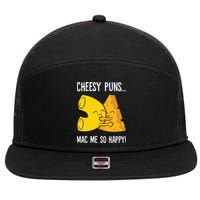 Cheesy Puns Mac Me So Happy Funny Mac And Cheese Gift 7 Panel Mesh Trucker Snapback Hat