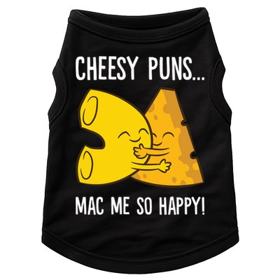 Cheesy Puns Mac Me So Happy Funny Mac And Cheese Gift Doggie Tank