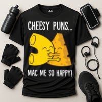 Cheesy Puns Mac Me So Happy Funny Mac And Cheese Gift Cooling Performance Crew T-Shirt