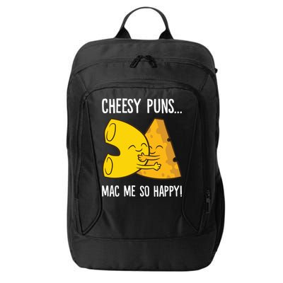 Cheesy Puns Mac Me So Happy Funny Mac And Cheese Gift City Backpack