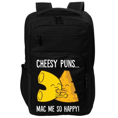 Cheesy Puns Mac Me So Happy Funny Mac And Cheese Gift Impact Tech Backpack