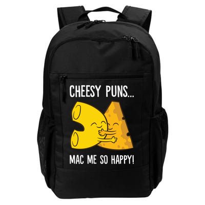 Cheesy Puns Mac Me So Happy Funny Mac And Cheese Gift Daily Commute Backpack