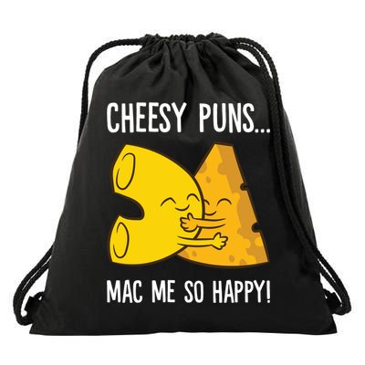 Cheesy Puns Mac Me So Happy Funny Mac And Cheese Gift Drawstring Bag