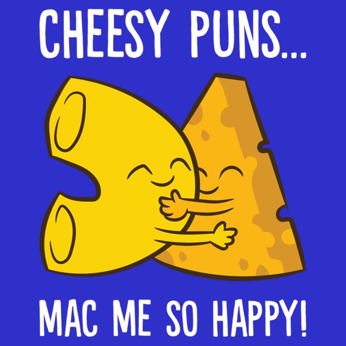 Cheesy Puns Mac Me So Happy Funny Mac And Cheese Gift T-Shirt