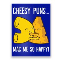 Cheesy Puns Mac Me So Happy Funny Mac And Cheese Gift Poster