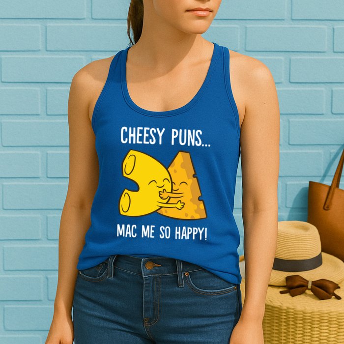 Cheesy Puns Mac Me So Happy Funny Mac And Cheese Gift Womens Tank Top