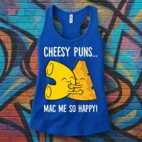 Cheesy Puns Mac Me So Happy Funny Mac And Cheese Gift Womens Tank Top