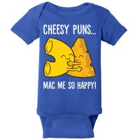 Cheesy Puns Mac Me So Happy Funny Mac And Cheese Gift Baby Bodysuit
