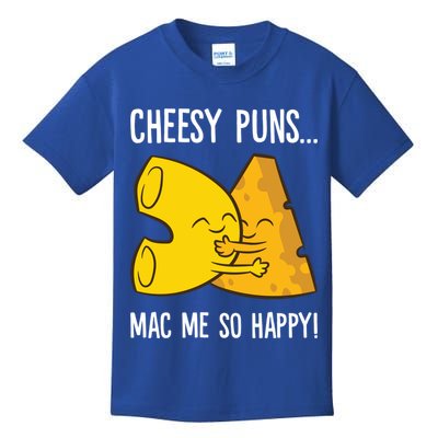 Cheesy Puns Mac Me So Happy Funny Mac And Cheese Gift Kids T-Shirt