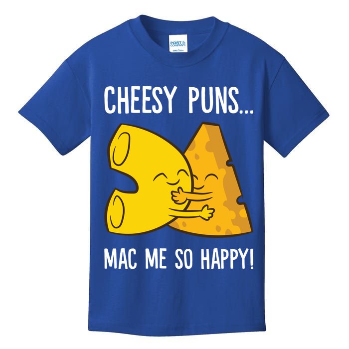 Cheesy Puns Mac Me So Happy Funny Mac And Cheese Gift Kids T-Shirt