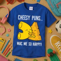 Cheesy Puns Mac Me So Happy Funny Mac And Cheese Gift Kids T-Shirt