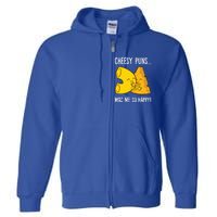 Cheesy Puns Mac Me So Happy Funny Mac And Cheese Gift Full Zip Hoodie