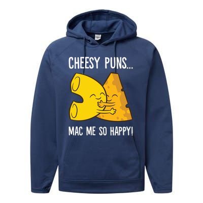 Cheesy Puns Mac Me So Happy Funny Mac And Cheese Gift Performance Fleece Hoodie