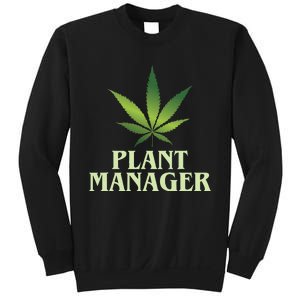 Cannabis Plant Manager Funny Marijuana Gift Sweatshirt