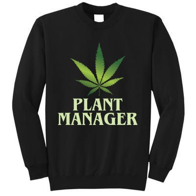 Cannabis Plant Manager Funny Marijuana Gift Sweatshirt