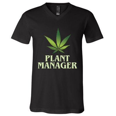 Cannabis Plant Manager Funny Marijuana Gift V-Neck T-Shirt