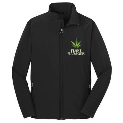 Cannabis Plant Manager Funny Marijuana Gift Core Soft Shell Jacket