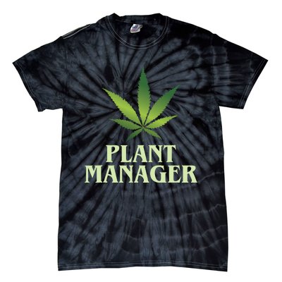 Cannabis Plant Manager Funny Marijuana Gift Tie-Dye T-Shirt