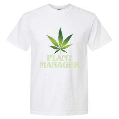 Cannabis Plant Manager Funny Marijuana Gift Garment-Dyed Heavyweight T-Shirt