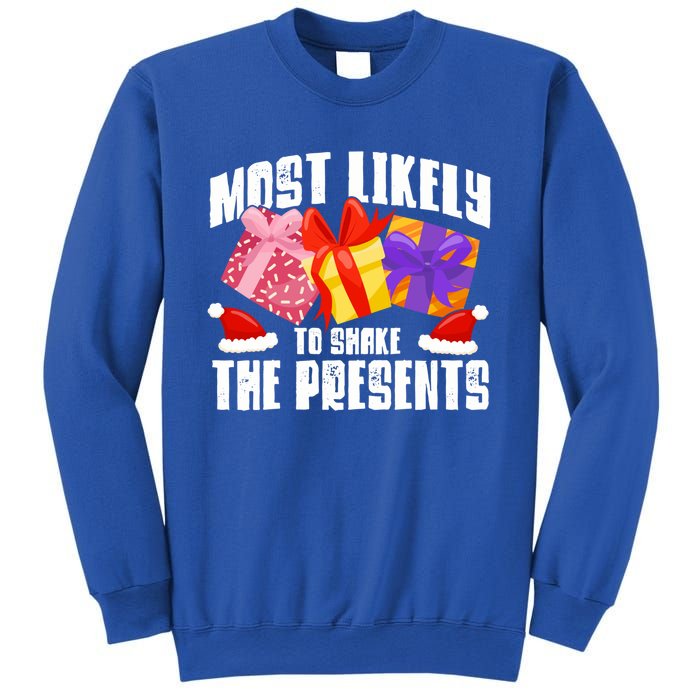 Christmas Presents Most Likely To Shake Christmas Presents Gift Sweatshirt