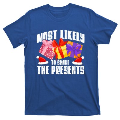 Christmas Presents Most Likely To Shake Christmas Presents Gift T-Shirt