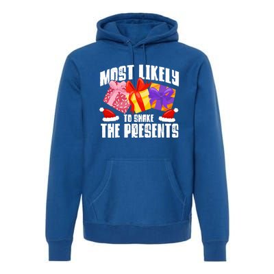 Christmas Presents Most Likely To Shake Christmas Presents Gift Premium Hoodie