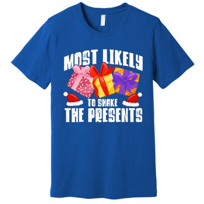 Christmas Presents Most Likely To Shake Christmas Presents Gift Premium T-Shirt