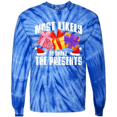 Christmas Presents Most Likely To Shake Christmas Presents Gift Tie-Dye Long Sleeve Shirt