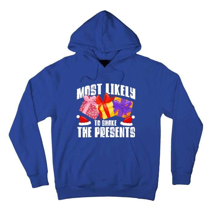 Christmas Presents Most Likely To Shake Christmas Presents Gift Tall Hoodie