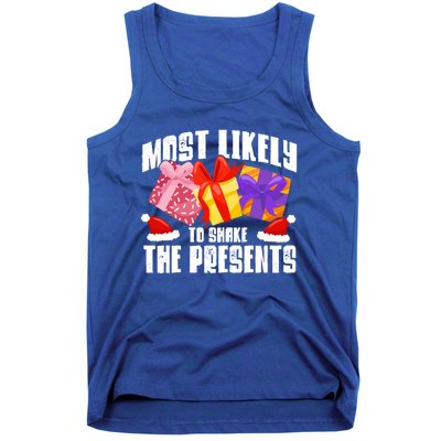 Christmas Presents Most Likely To Shake Christmas Presents Gift Tank Top