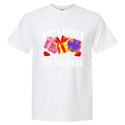 Christmas Presents Most Likely To Shake Christmas Presents Gift Garment-Dyed Heavyweight T-Shirt