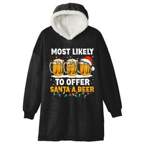 Christmas Party Most Likely To Offer Santa A Beer Funny Xmas Hooded Wearable Blanket