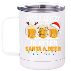 Christmas Party Most Likely To Offer Santa A Beer Funny Xmas 12 oz Stainless Steel Tumbler Cup